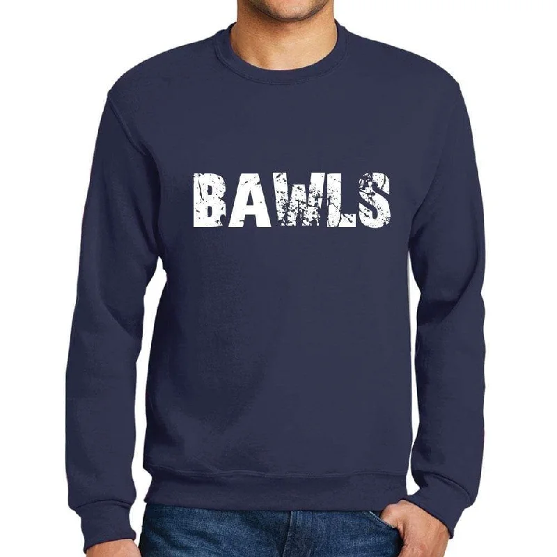 Big Savings Men's Printed Graphic Sweatshirt Popular Words BAWLS French Navy