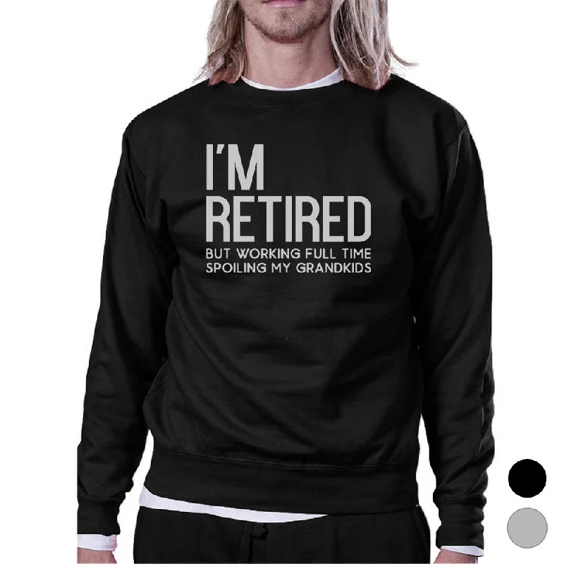 Weekend Deals That Excite Retired Grandkids Mens/Unisex Fleece Sweatshirt Round Neck Top Weekend Deals That Excite Retired Grandkids Mens/Unisex Fleece Sweatshirt Round Neck Top