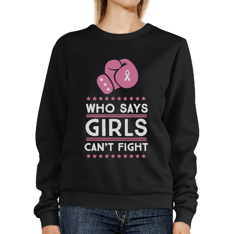 Exclusive Offers Who Says Girls Can't Fight Sweatshirt