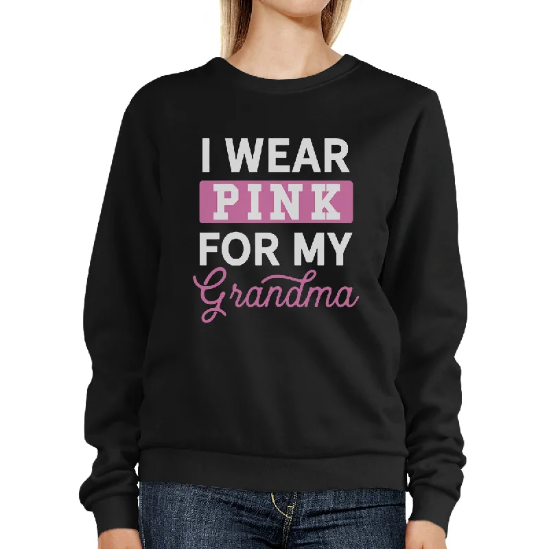 Act Now I Wear Pink For My Grandma Sweatshirt
