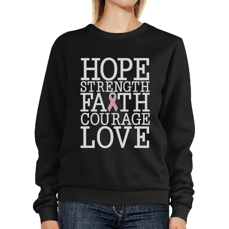Deal Dash Hope Strength Faith Courage Love Breast Cancer Black SweatShirt