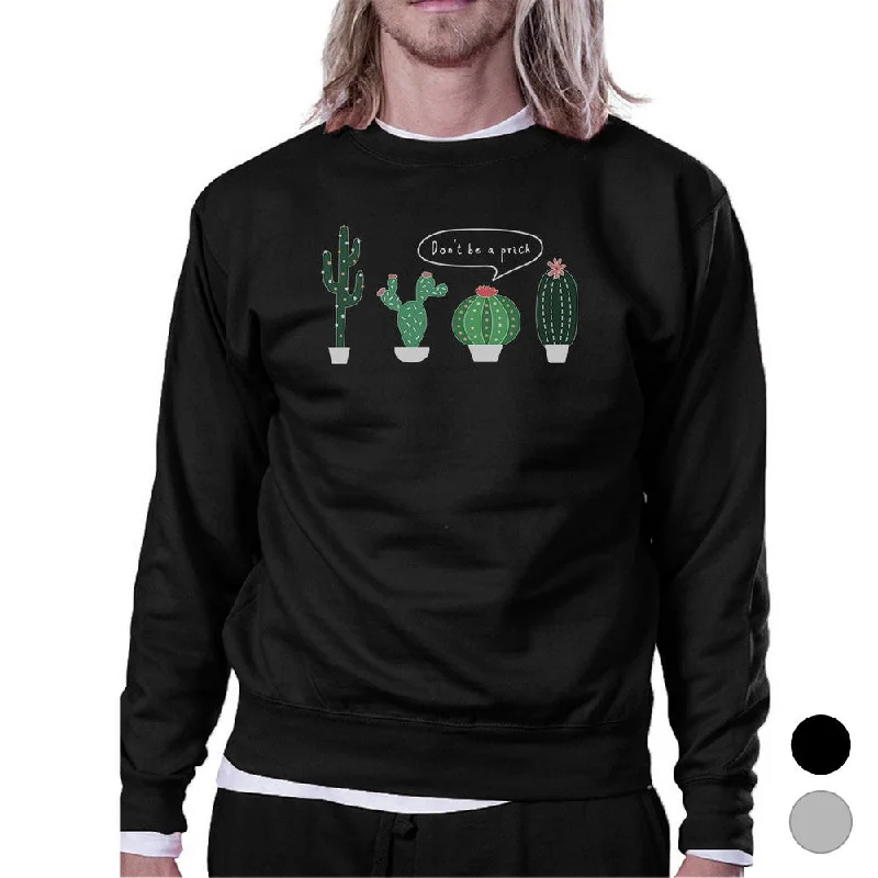 Weekend Savings Fiesta Don't Be a Prick Cactus Unisex Crewneck Sweatshirt Gift For Him Weekend Savings Fiesta Don't Be a Prick Cactus Unisex Crewneck Sweatshirt Gift For Him